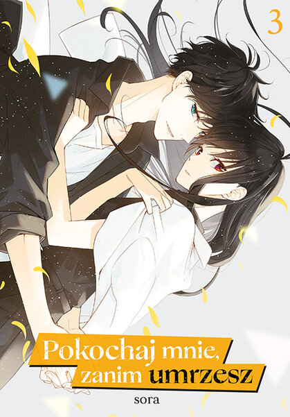 Pokochaj mnie, zanim umrzesz - tom 3