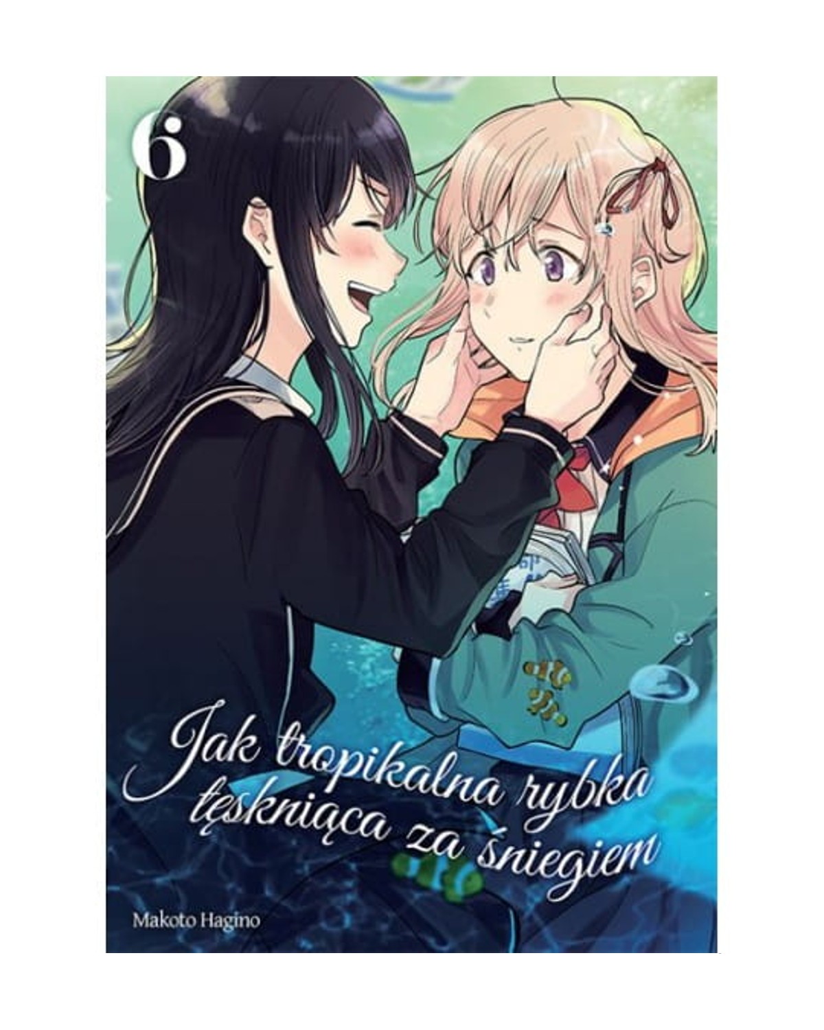 Okładka mangi (Dango) Jak tropikalna rybka tęskniąca za śniegiem - Tom 6