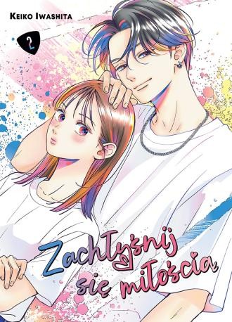 Zachłyśnij się miłością - tom 2