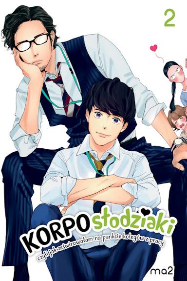 Korposłodziaki, czyli jak ześwirowałam na punkcie kolegów z pracy - tom 2 — okładka mangi