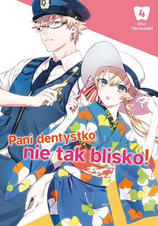 Pani dentystko, nie tak blisko! - tom 4 — okładka mangi
