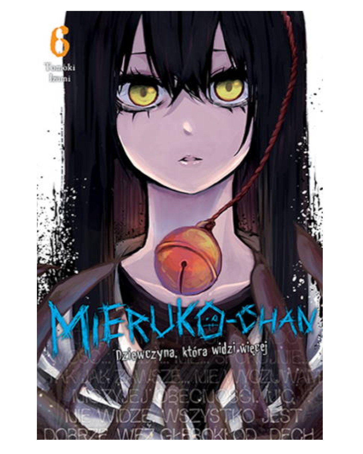 Okładka mangi (Dango) Mieruko-chan. Dziewczyna, która widzi więcej - tom 6