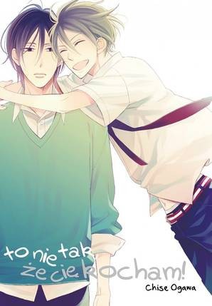 To nie tak, że cię kocham!