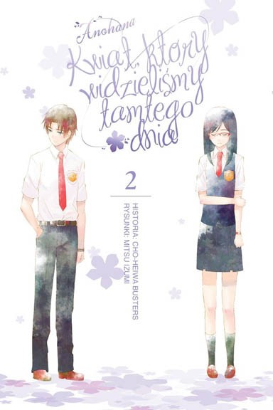Anohana - Kwiat, który widzieliśmy tamtego dnia - Tom 2 — okładka mangi