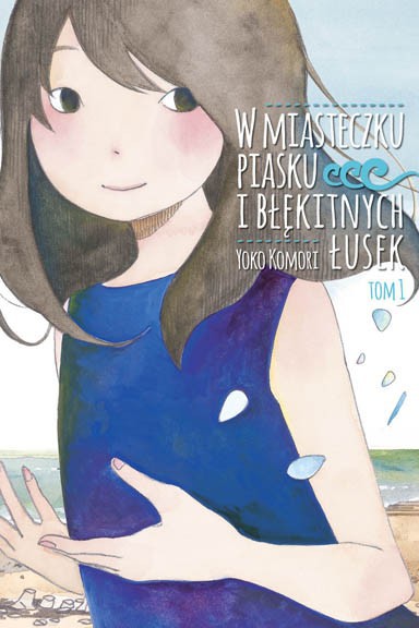 Okładka mangi (Waneko) W miasteczku piasku i błękitnych łusek - Tom 1
