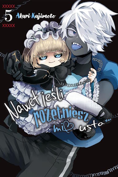 Nawet jeśli rozetniesz mi usta - tom 5 — okładka mangi