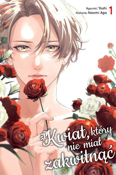 Kwiat, który nie miał zakwitnąć - tom 1 — okładka mangi