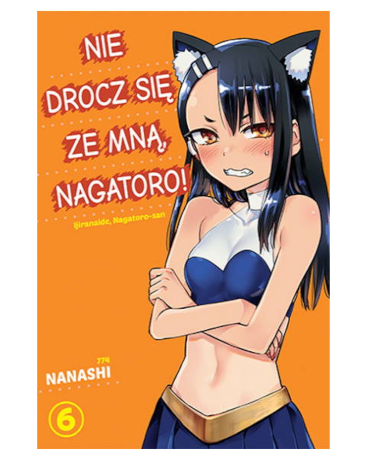 Nie drocz się ze mną, Nagatoro! - tom 6 — okładka mangi