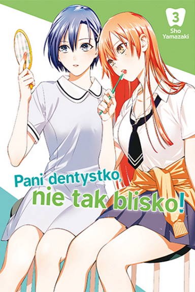 Pani dentystko, nie tak blisko! - tom 3