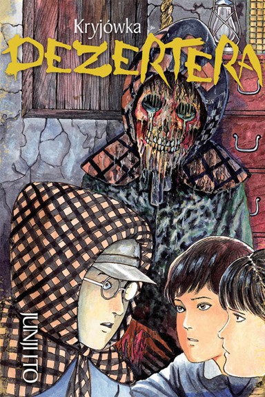 Junji Ito - Kolekcja horrorów — Manga Junji Ito - Tom 5 - Kryjówka Dezertera — okładka mangi