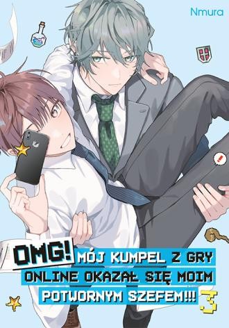OMG! Mój kumpel z gry online okazał się moim potwornym szefem!!! - tom 3 — okładka mangi