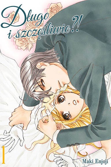 Długo i szczęśliwie?! - Tom 1 — okładka mangi