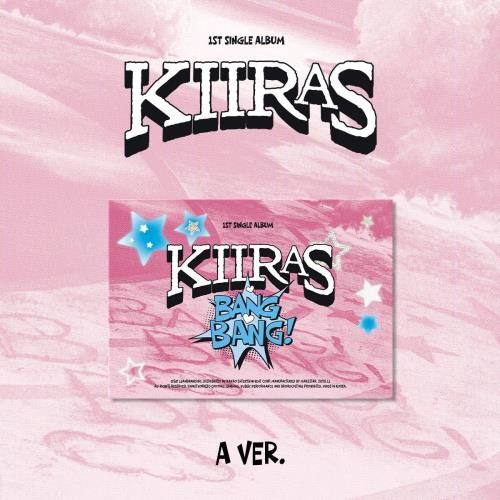KIIRAS - 1st single album 'BANG BANG!’ (A ver.) (POCA)