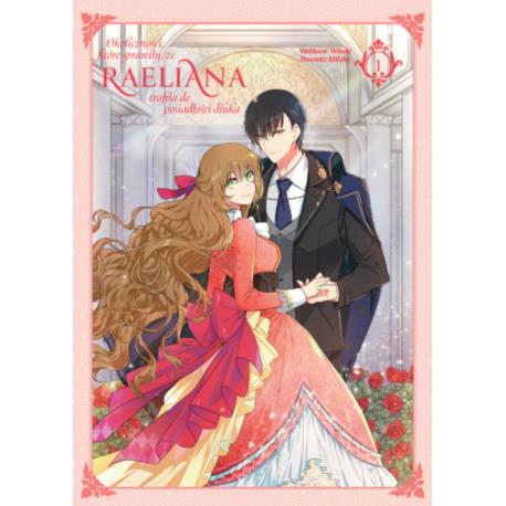 Okoliczności, które sprawiły, że Raeliana trafiła do posiadłości diuka - tom 1