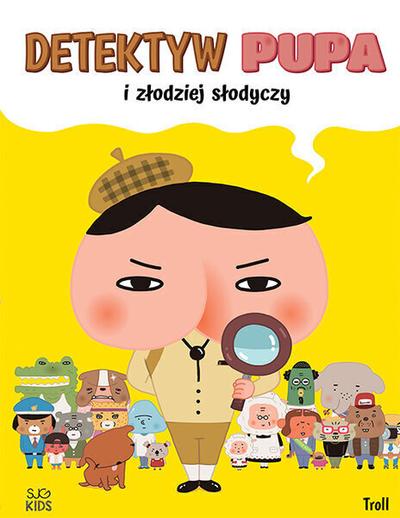 Detektyw Pupa album 1: Detektyw Pupa i złodziej słodyczy