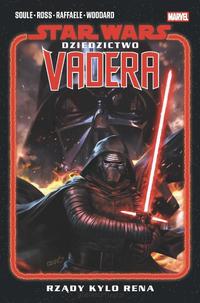 Star Wars. Dziedzictwo Vadera Tom 1: Rządy Kylo Rena