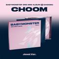 BABYMONSTER - 3rd MINI ALBUM 춤 (CHOOM) (Jewel Ver.)