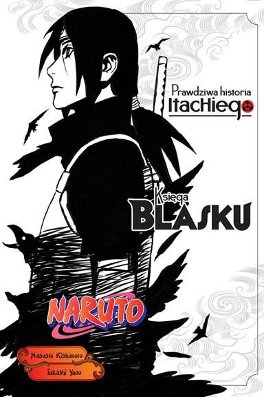 Okładka Naruto: Tajemna historia Itachiego - Księga blasku