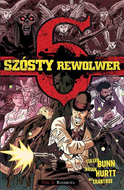 Szósty rewolwer - Rozdroża tom 2