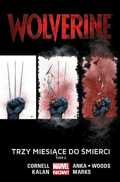 Wolverine - Trzy miesiące do śmierci Tom 2