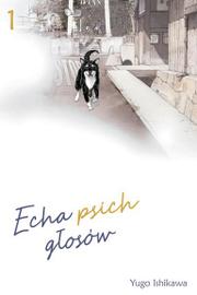 Echa psich głosów - tom 1