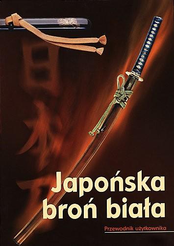 Japońska Broń Biała. Przewodnik użytkownika.