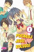 Okładka Pocałuj jego, kolego! - Tom 1