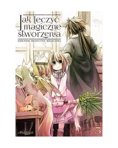 Okładka Jak leczyć magiczne stworzenia. Dziennik medycyny magicznej - Tom 5