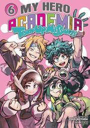 My Hero Academia - Team Up Missions - tom 6