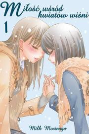 Miłość wśród kwiatów wiśni -  Tom 1