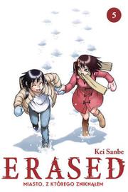 Erased - Miasto, z którego zniknąłem - Tom 5
