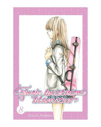 Okładka Twoje kwietniowe kłamstwo - Tom 8