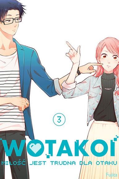 Okładka Wotakoi. Miłość jest trudna dla otaku - Tom 3