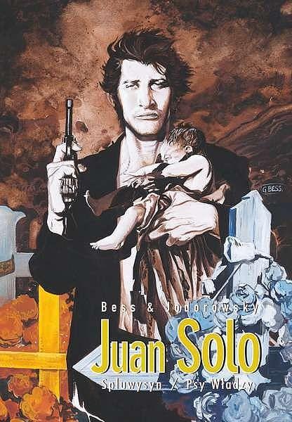 Juan Solo - Syn Spluwy - Psy Władzy tom 1