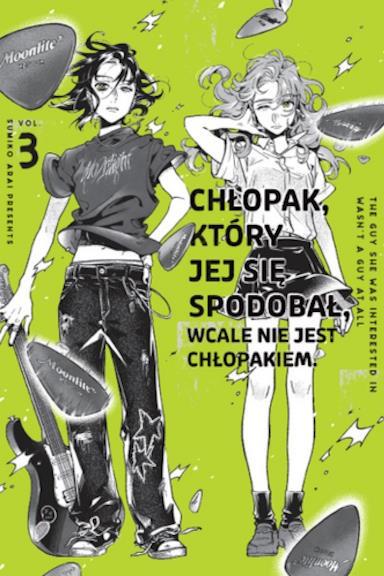 Okładka Chłopak, który jej się spodobał wcale nie jest chłopakiem - tom 3