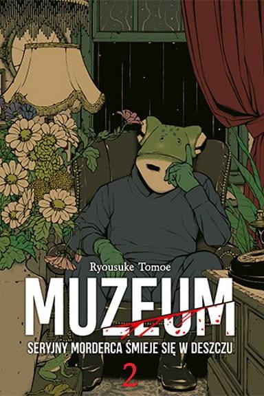 Okładka Muzeum. Seryjny morderca śmieje się w deszczu - tom 2