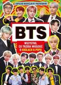 BTS. Wszystko, co trzeba wiedzieć o królach K-POPU. Zupełnie nieoficjalny przewodnik (okładka twarda)