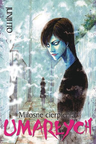 Okładka Junji Ito - Tom 4 - Miłosne cierpienia umarłych