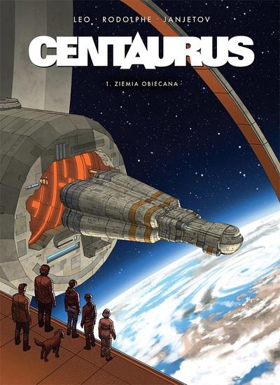 Centaurus - Ziemia obiecana tom 1