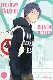 Tęczowy świat BL VS ostatni hetero - Tom 1
