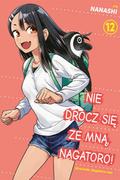 Okładka Nie drocz się ze mną, Nagatoro! - tom 12