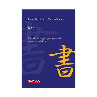 Kanji. Kurs skutecznego zapamiętywania.