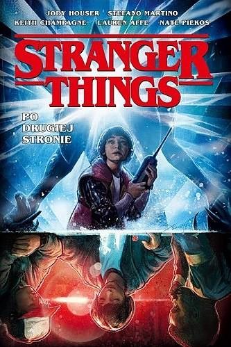 Stranger Things - Po drugiej stronie tom 1