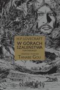 Okładka H.P. Lovecraft - W górach szaleństwa - Tom 1
