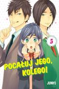Okładka Pocałuj jego, kolego! - Tom 5