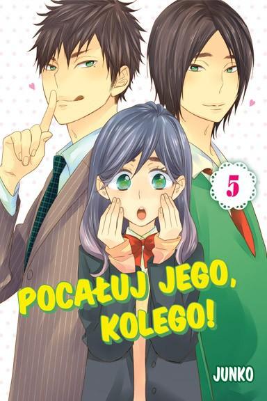 Okładka Pocałuj jego, kolego! - Tom 5