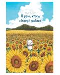 Okładka O psie, który strzegł gwiazd - jednotomówka