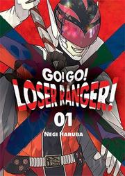 Go! Go! Loser Ranger! - tom 1