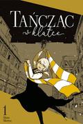 Okładka Tańcząc w klatce - tom 1