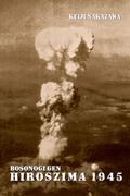 Okładka Hiroszima 1945. Bosonogi Gen - tom 1